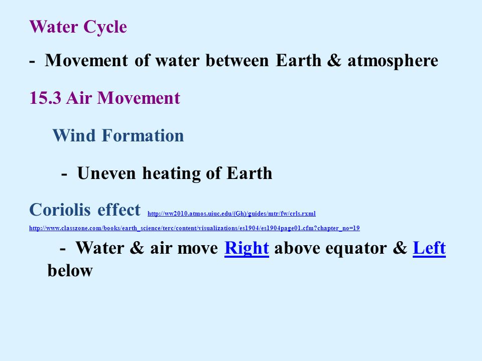 - Movement of water between Earth & atmosphere 15.3 Air Movement