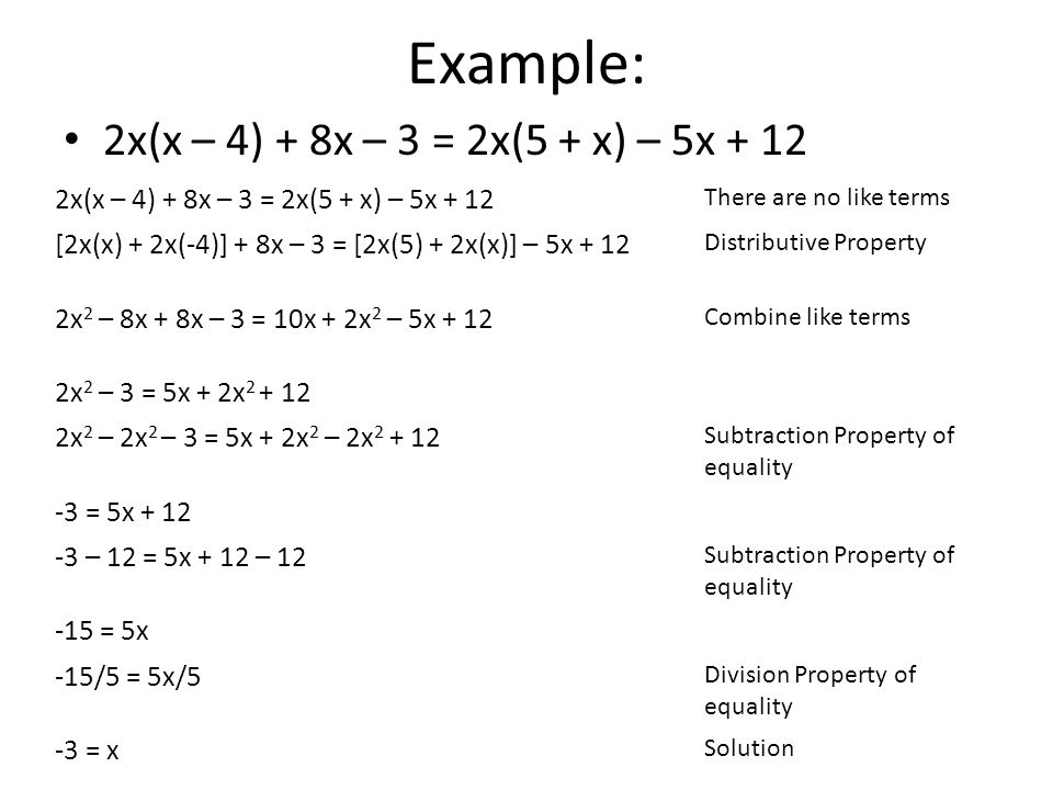 Example: 2x(x – 4) + 8x – 3 = 2x(5 + x) – 5x + 12