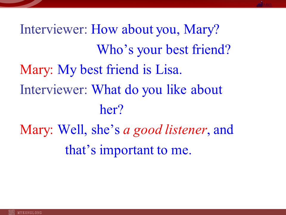 Interviewer: How about you, Mary