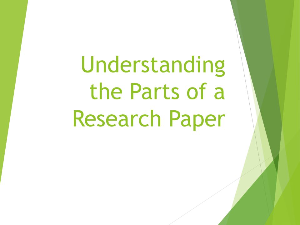 Understanding the Parts of a Research Paper