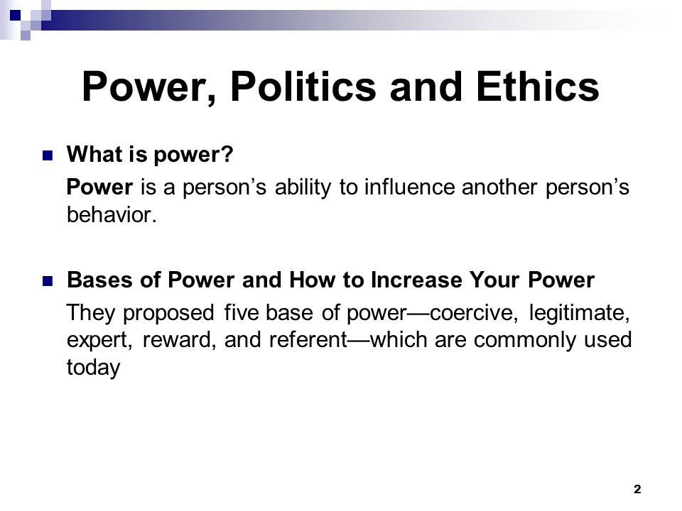 Power, Politics and Ethics