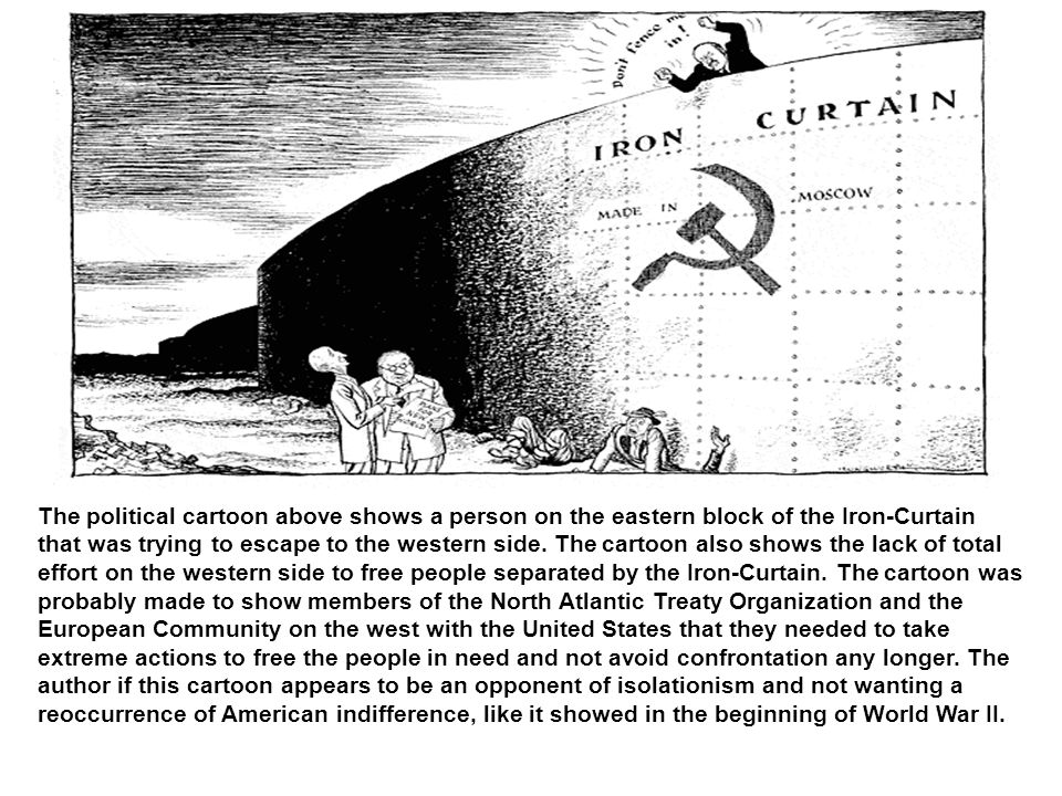 Political Cartoons The Cold War Ppt Video Online Download On 6 march 1946, british cartoonist illingworth illustrates the address given by winston churchill at he particularly deplores the construction of an 'iron curtain' separating the european states under. political cartoons the cold war ppt