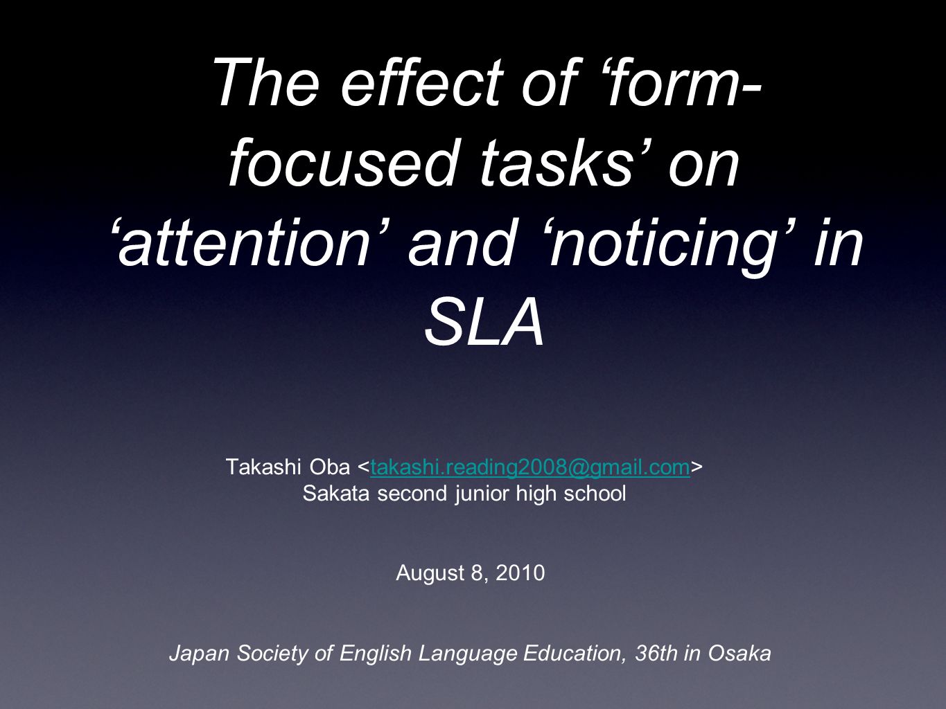 The effect of ‘form-focused tasks’ on ‘attention’ and ‘noticing’ in SLA