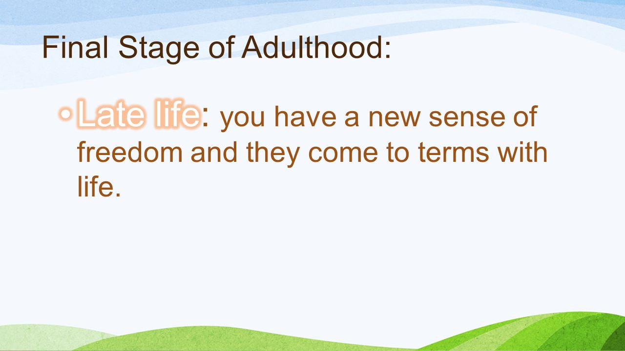 Final Stage of Adulthood: