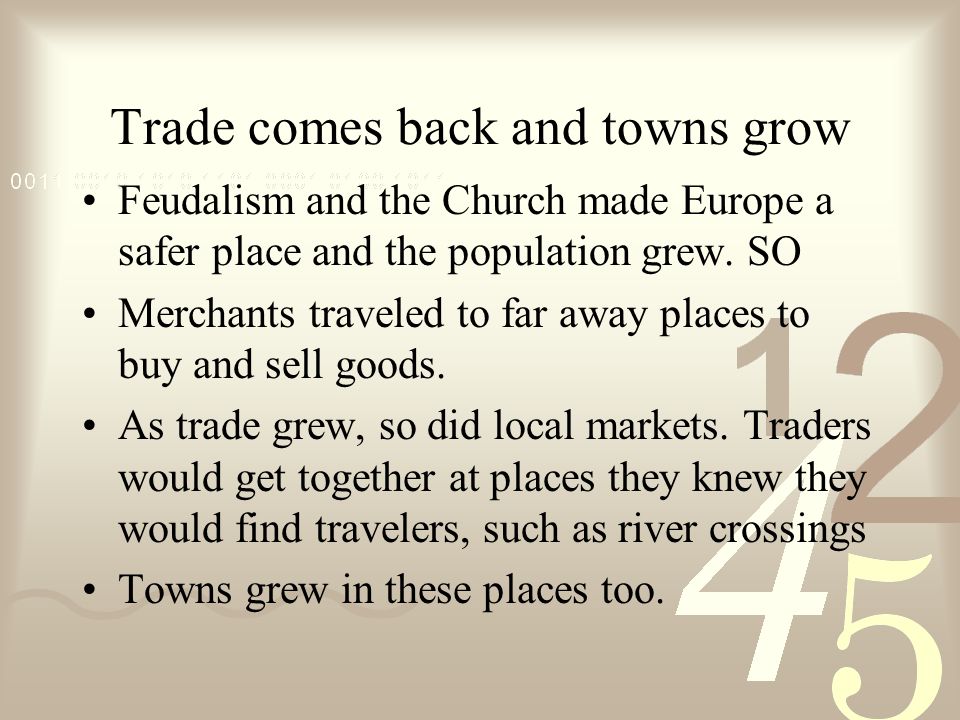 Trade comes back and towns grow
