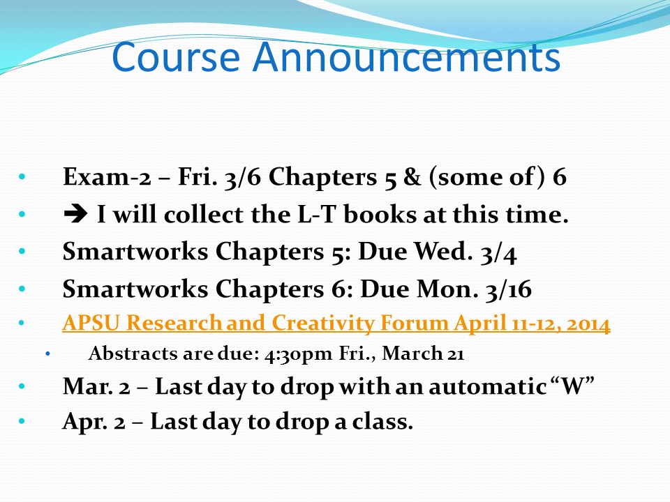 Course Announcements Exam-2 – Fri. 3/6 Chapters 5 & (some of) 6