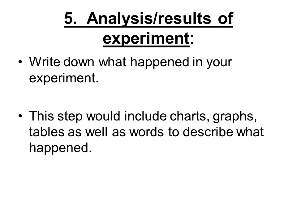5. Analysis/results of experiment: