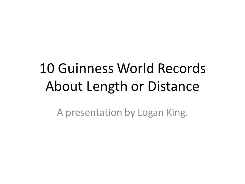 10 Guinness World Records About Length or Distance