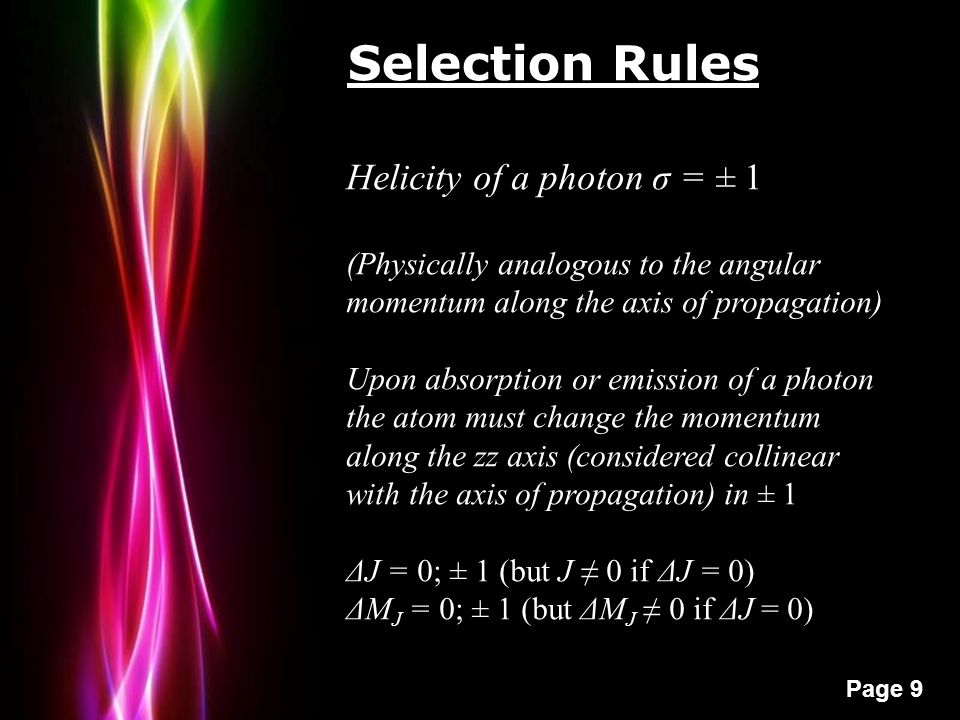 Selection Rules Helicity of a photon σ = ± 1