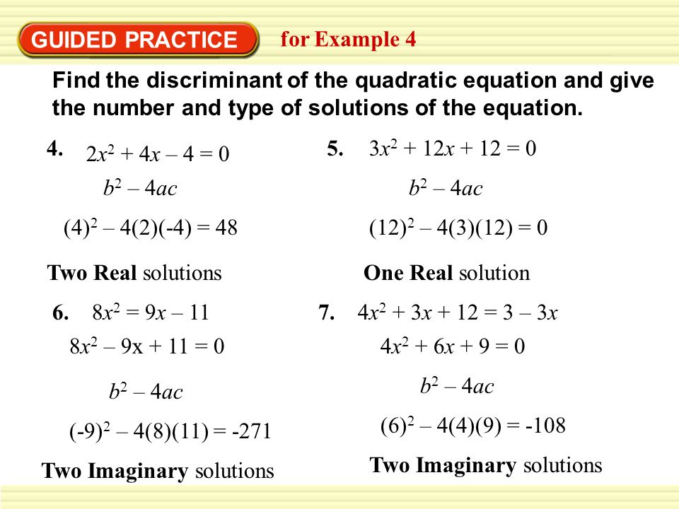 GUIDED PRACTICE for Example 4. Find the discriminant of the quadratic equation and give the number and type of solutions of the equation.