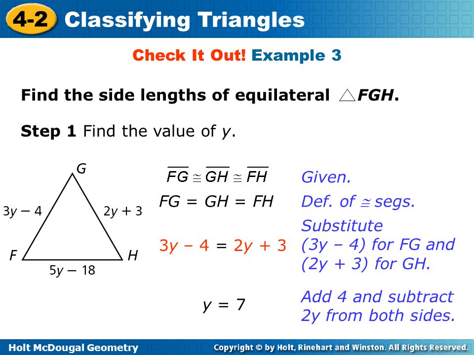 Check It Out! Example 3 Find the side lengths of equilateral FGH. Step 1 Find the value of y. Given.