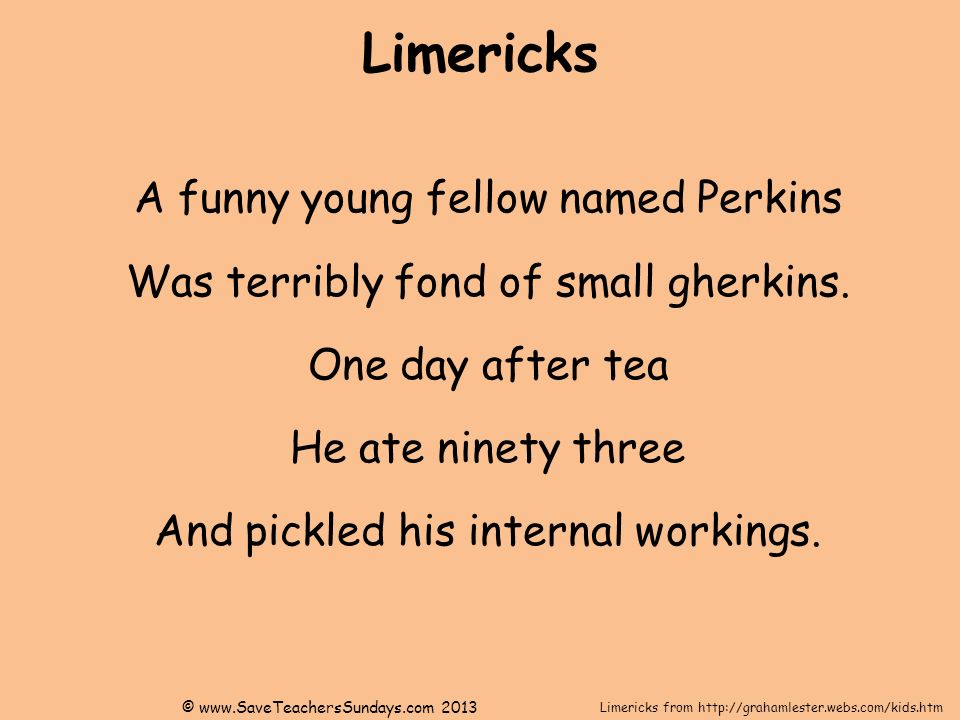 Presentation on theme: "Limericks A limerick is a type of poem"- ...