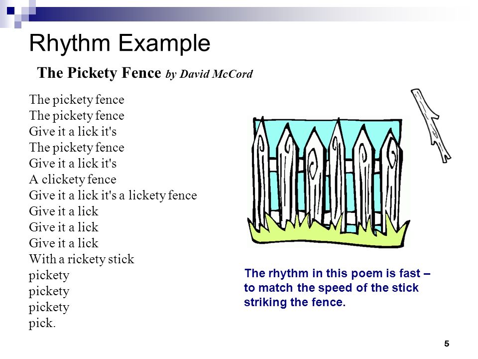 Rhythm Example The Pickety Fence by David McCord The pickety fence