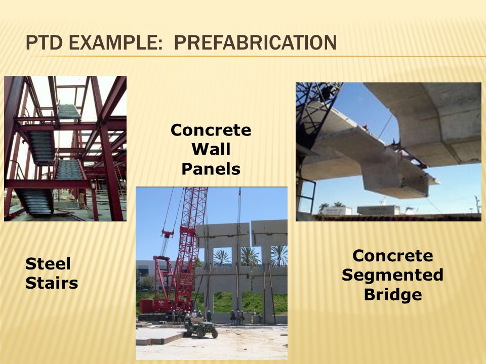 PTD Example: Prefabrication