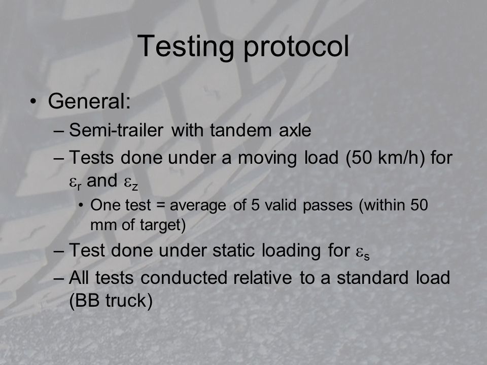 Testing protocol General: Semi-trailer with tandem axle