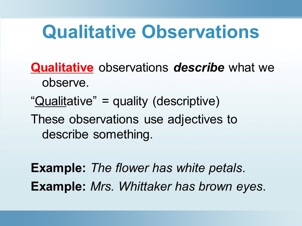 Qualitative Observations