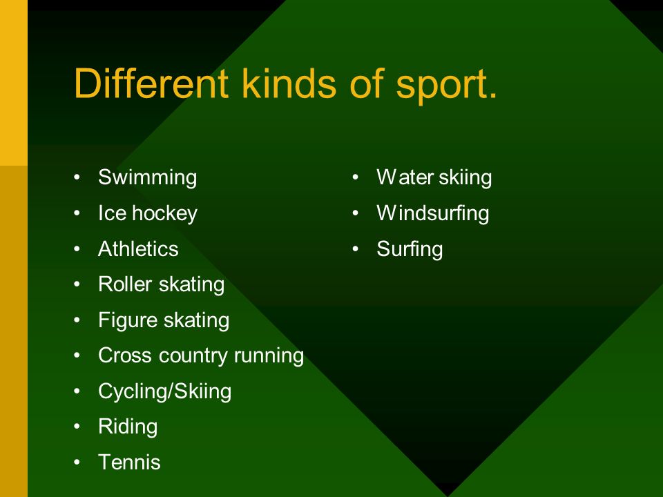 Many kinds of sport