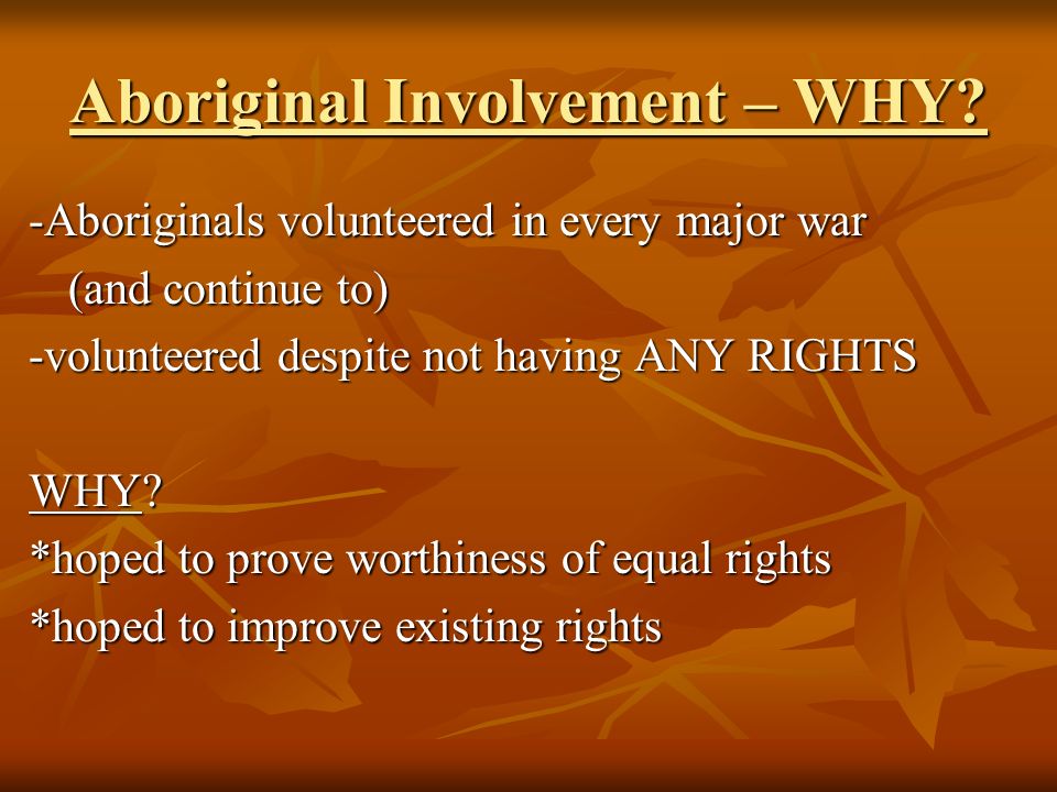 Aboriginal Involvement – WHY