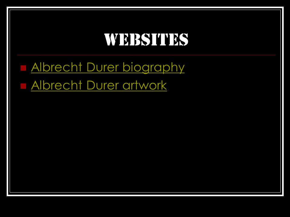 Websites Albrecht Durer biography Albrecht Durer artwork