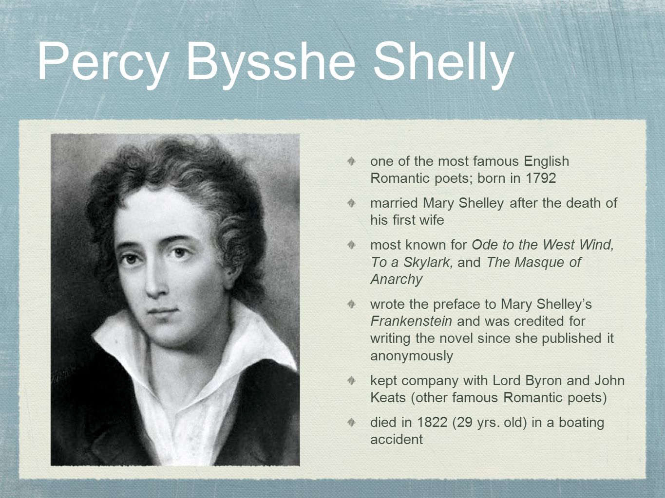 Percy Bysshe Shelly one of the most famous English Romantic poets