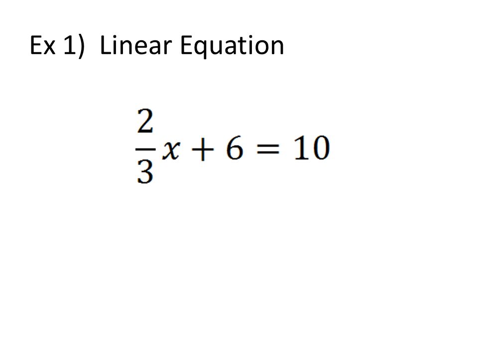 Ex 1) Linear Equation