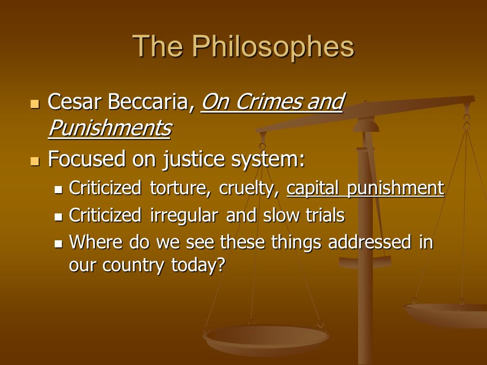 The Philosophes Cesar Beccaria, On Crimes and Punishments