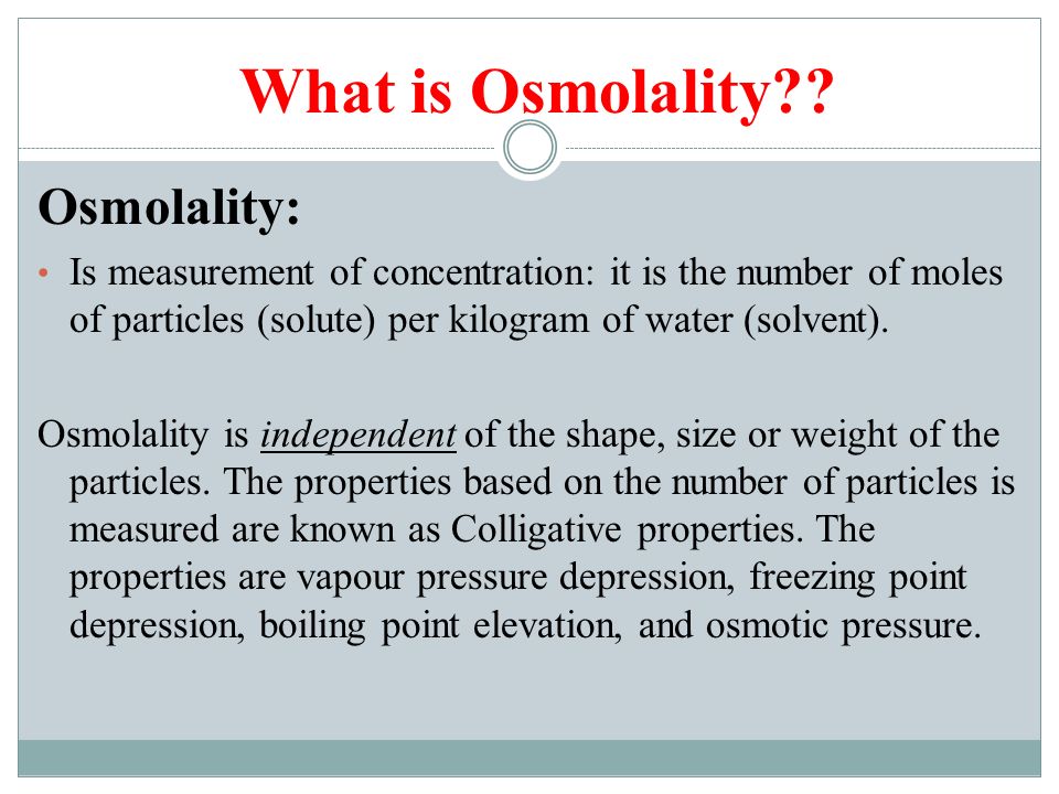 What is Osmolality Osmolality: