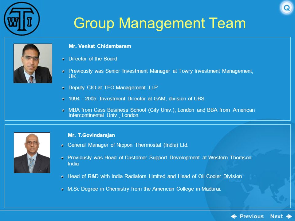 Group Management Team Mr. Venkat Chidambaram Director of the Board