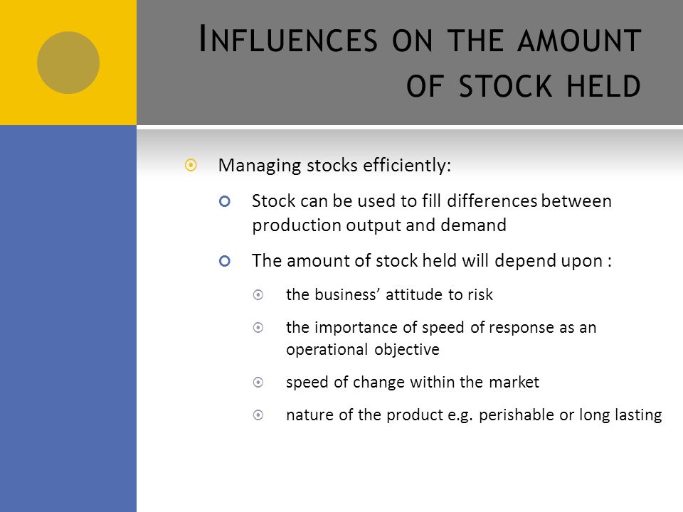 Influences on the amount of stock held