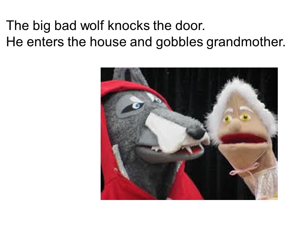 The big bad wolf knocks the door.