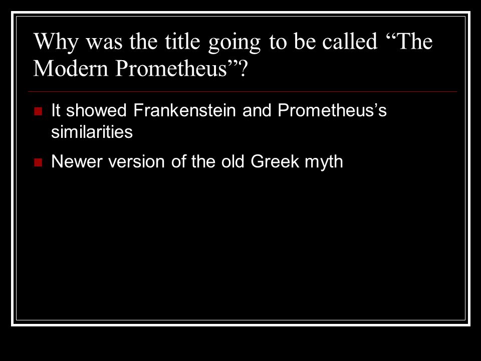 Why was the title going to be called The Modern Prometheus