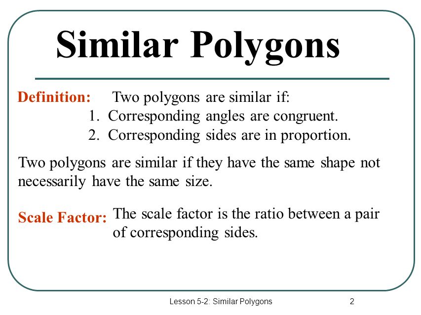 Lesson 5-2: Similar Polygons