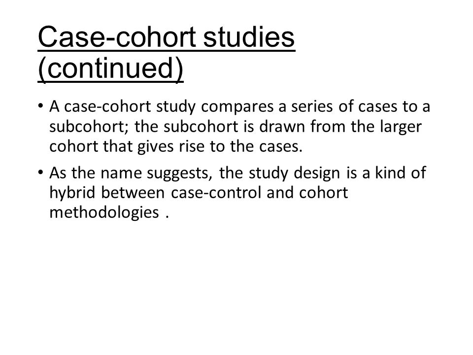 Case-cohort studies (continued)