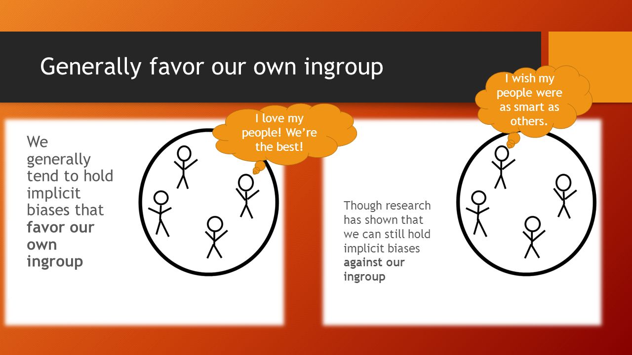 Generally favor our own ingroup