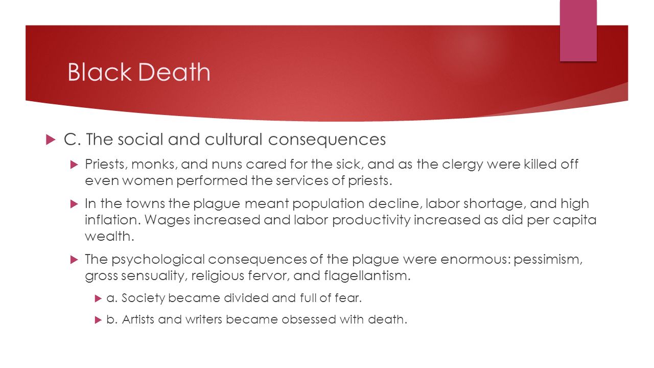 Black Death C. The social and cultural consequences