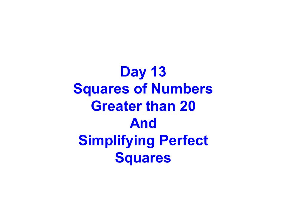Squares of Numbers Greater than 20 Simplifying Perfect Squares