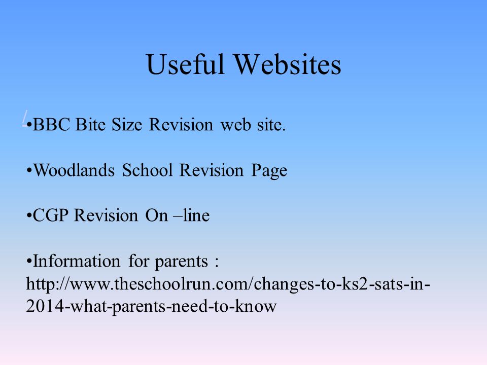 Useful Websites / BBC Bite Size Revision web site.