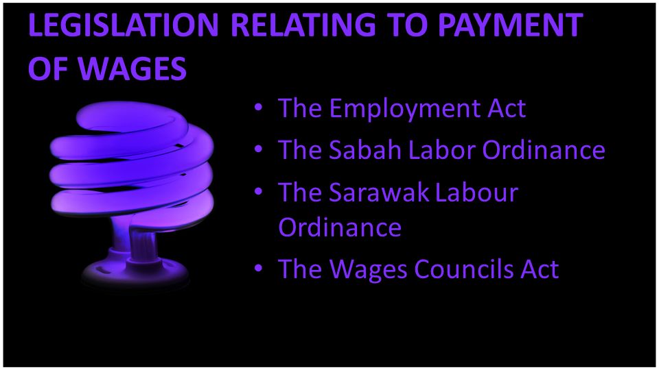 LEGISLATION RELATING TO PAYMENT OF WAGES