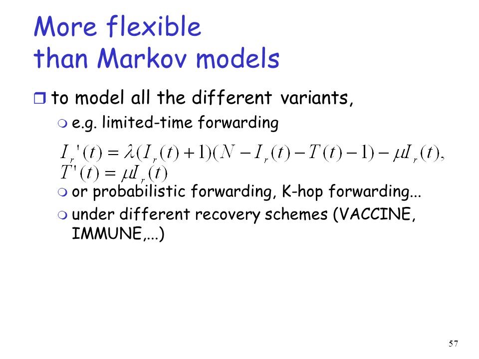 More flexible than Markov models