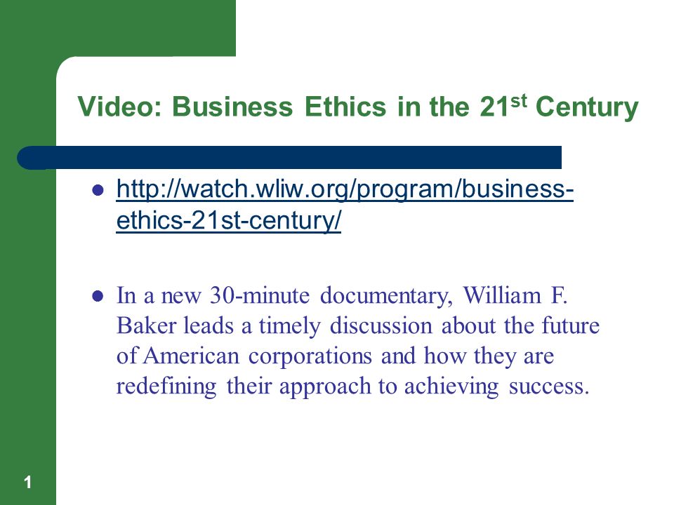Video: Business Ethics in the 21st Century
