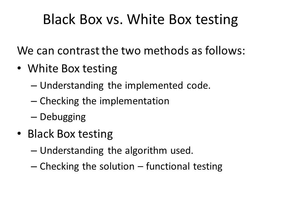 White Box and Black Box Testing - ppt video online download