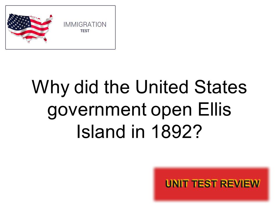 Why did the United States government open Ellis Island in 1892