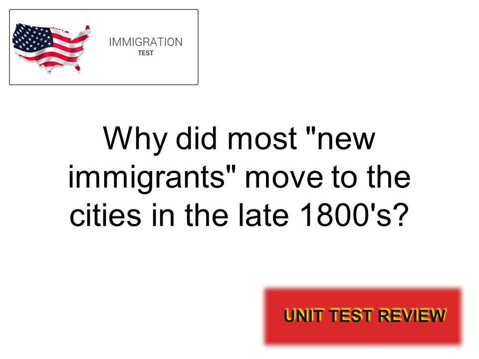 Why did most new immigrants move to the cities in the late 1800 s