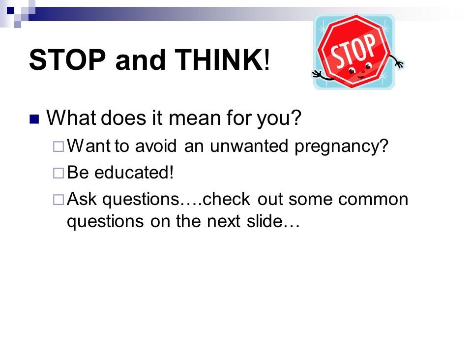 STOP and THINK! What does it mean for you