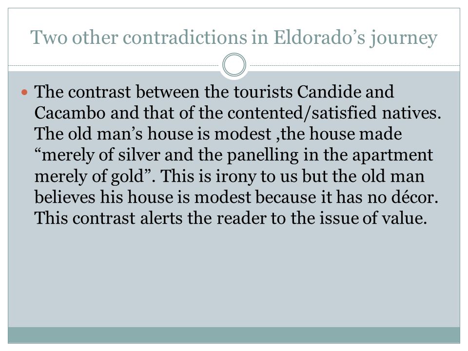 Two other contradictions in Eldorado’s journey