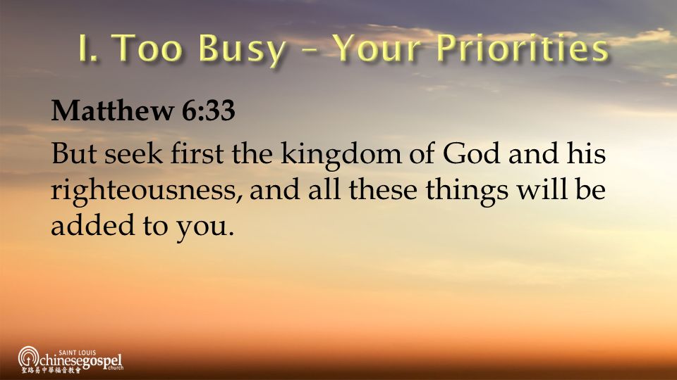 I. Too Busy – Your Priorities