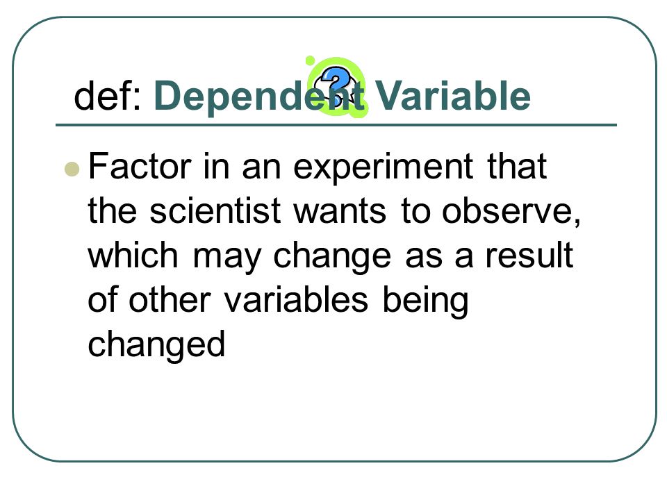 def: Dependent Variable