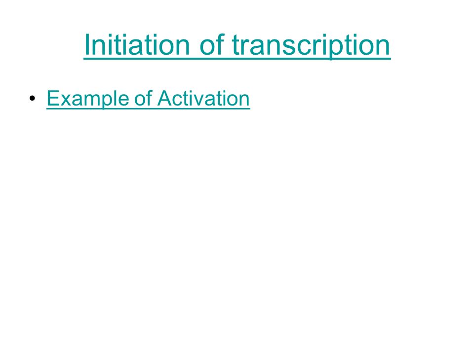 Initiation of transcription