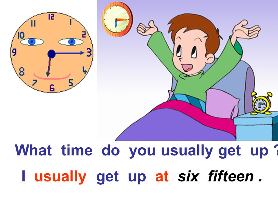 Do you usually watch tv. What time do you get up ответ. What time do you usually get up. Вопросы what time do you.