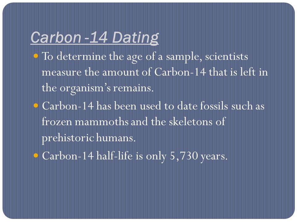 can carbon-14 dating be used to measure the age of a stone